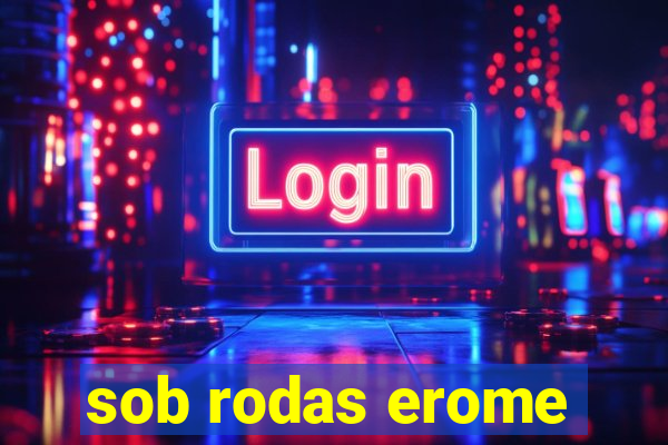 sob rodas erome